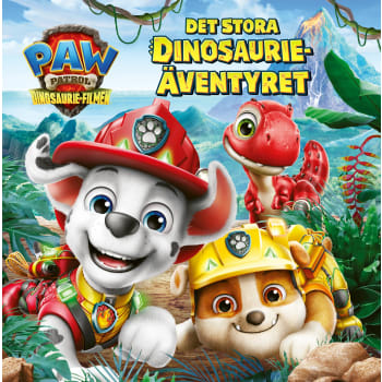 PAW Patrol : det stora dinosaurieäventyret.
