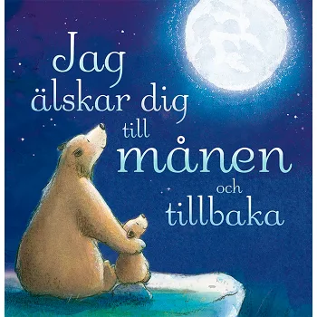 Jag älskar dig till månen och tillbaka.
