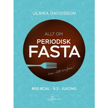 Allt om periodisk fasta.