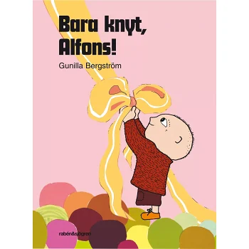 Bara knyt, Alfons!.