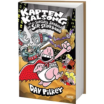 Kapten Kalsong och den sanslösa skrönan om Sir Stinkbomb.