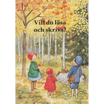 Vill du läsa och skriva.