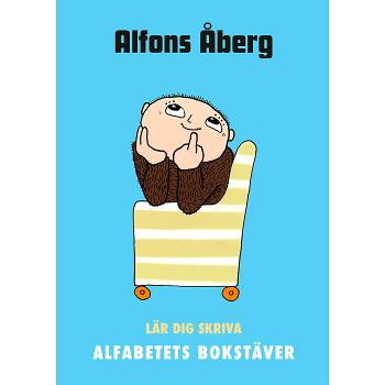 Alfons Åberg Lär dig skriva  alfabetets bokstäver.
