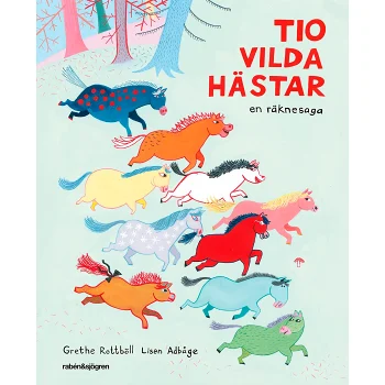 Tio vilda hästar : en räknesaga.