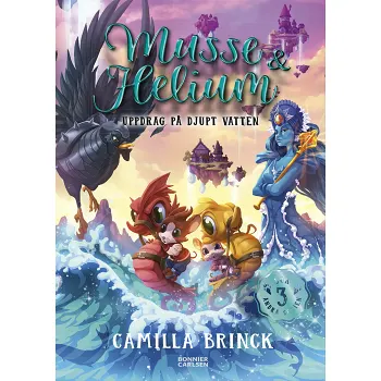 Musse &amp; Helium. Uppdrag på djupt vatten.