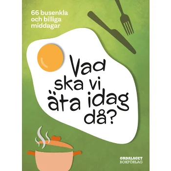 Vad ska vi äta idag då?.