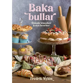 Baka bullar – älskade klassiker och nya favoriter.