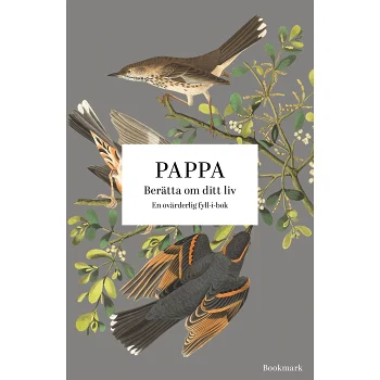 Pappa : Berätta om ditt liv.