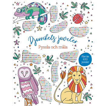 Djurrikets juveler: Pyssla och måla.