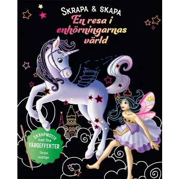 Skrapa &amp; skapa: En resa i enhörningarnas värld.