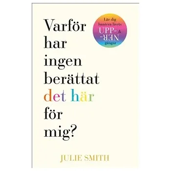 Varför har ingen berättat det här för mig? (mjukband).