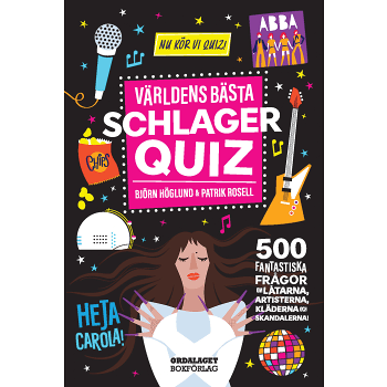 Världens bästa schlagerquiz : 500 fantastiska frågor.