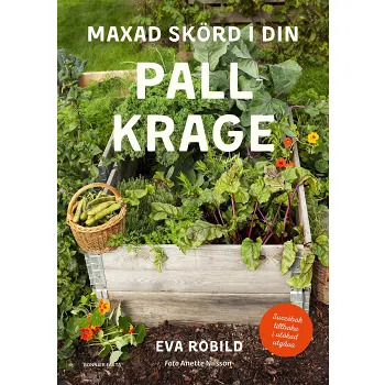 Maxad skörd i din pallkrage.