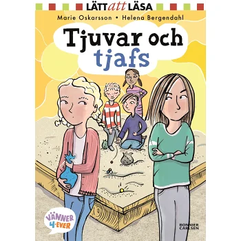 Tjuvar och tjafs: Vänner 4-ever.