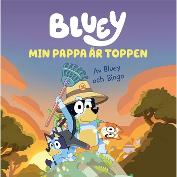 Bluey: Min Pappa är toppen.