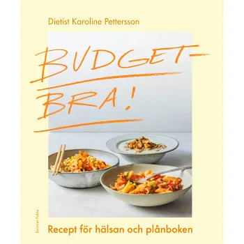 Budgetbra! : recept för hälsan och plånboken.