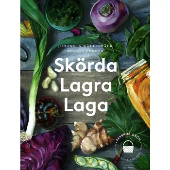 Skörda, lagra, laga.