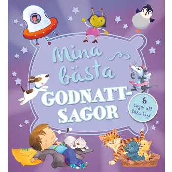 Mina bästa godnattsagor : 6 sagor att läsa högt.