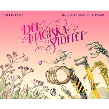 Det magiska stoftet.