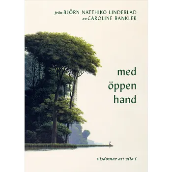 Från Björn Natthiko Lindeblad. Med öppen hand.