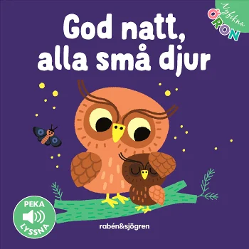 Nyfikna öron - God natt, alla små djur : Peka - Lyssna.