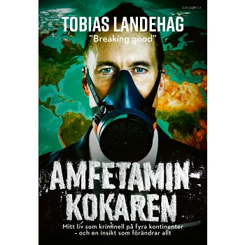 Amfetaminkokaren : mitt liv som kriminell på fyra kontinenter.