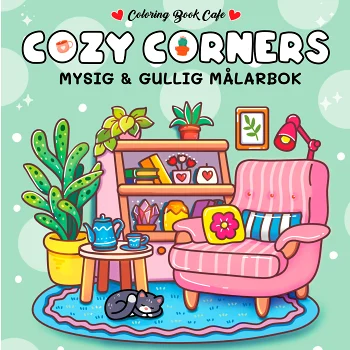Cozy Corners. Mysig och gullig Cozy Coloring målarbok från Coloring Book Cafe.
