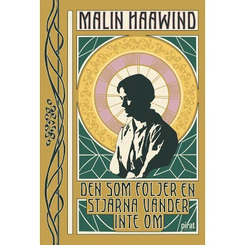 Den som följer en stjärna vänder inte om.