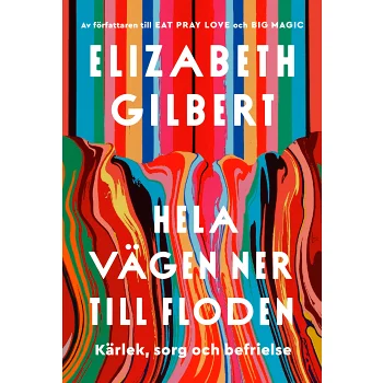 Hela vägen ner till floden.