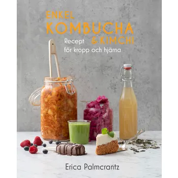 Enkel kombucha och kimchi.