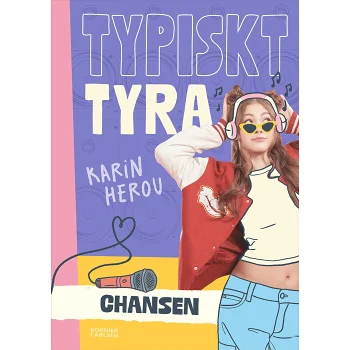 Typiskt Tyra. Chansen.