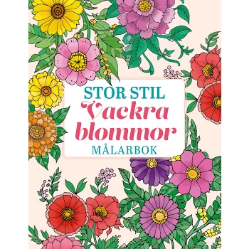 Vackra Blommor : stor stil.