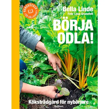 Börja odla! Köksträdgård för nybörjare.