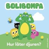 Bolibompa. Hur låter djuren?.