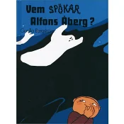 Vem spökar Alfons Åberg?.