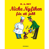 Nicke Nyfiken får ett jobb.