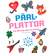 Pärlplattor : över 300 roliga idéer och mönster.