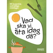 Vad ska vi äta idag då?.