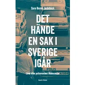 Det hände en sak i Sverige igår.