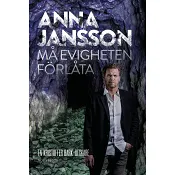 Må evigheten förlåta.