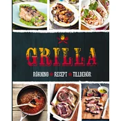 Grilla : rökning, recept, tillbehör.