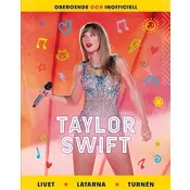 Taylor Swift : livet, låtarna, turnén.