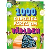 1000 otroliga fakta om världen.