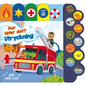 Hur låter det? Utryckning.