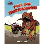 T-rex och traktorjakten.