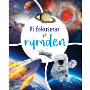 Vi fokuserar på. Rymden.