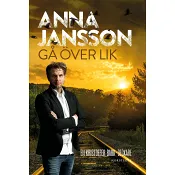Gå över lik.