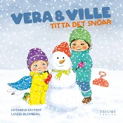 Vera och Ville titta det snöar!.