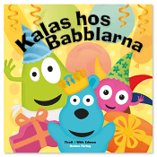 Kalas hos Babblarna.