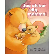 Jag älskar dig, mamma!.